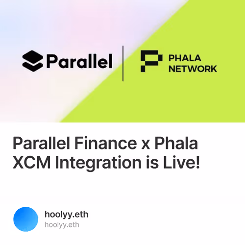 Parallel Finance x Phala XCM Integration is Live