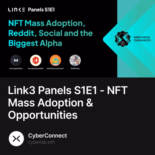 Link3 Panels S1E1 - NFT Mass Adoption & Opportunities 33/5000