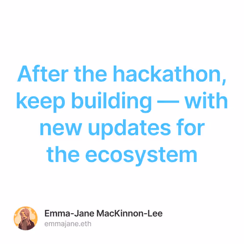 After the hackathon keep building  with new updates for the ecosystem