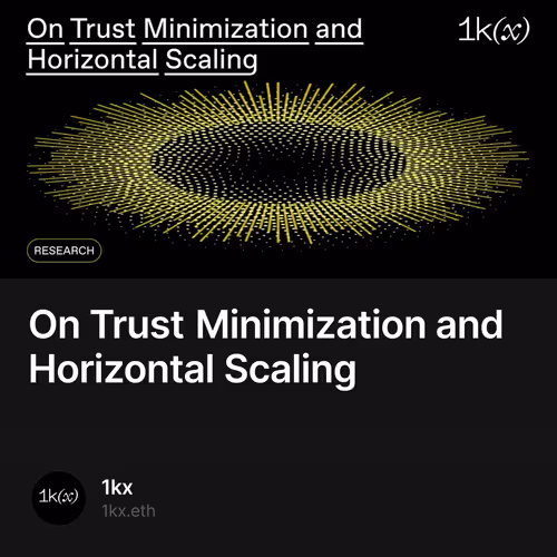 On Trust Minimization and Horizontal Scaling 13