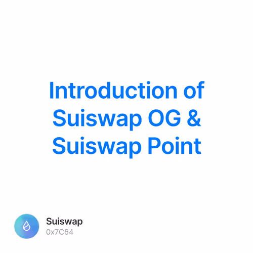 Introduction of Suiswap OG & Suiswap Point 347/500
