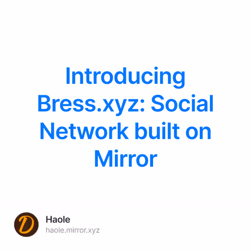 Introducing Bress.xyz: Social Network built on Mirror 1/20