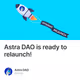 Astra DAO is ready to relaunch! 49/500