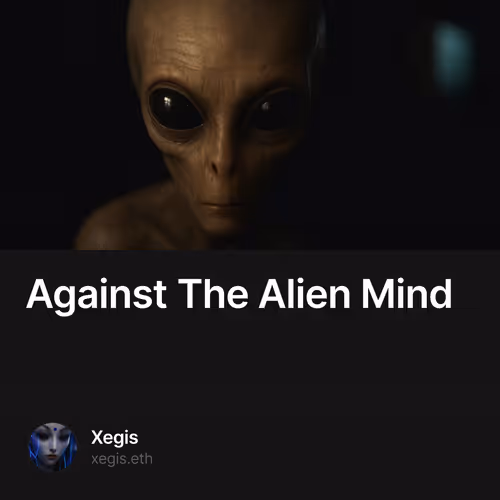 Against The Alien Mind