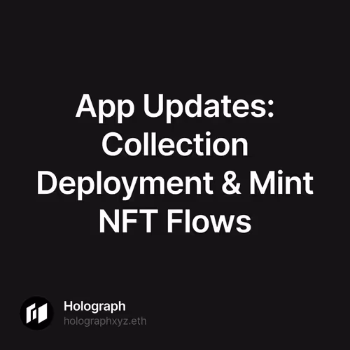 App Updates: Collection Deployment & Mint NFT Flows 257/500