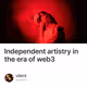 Independent artistry in the era of web3