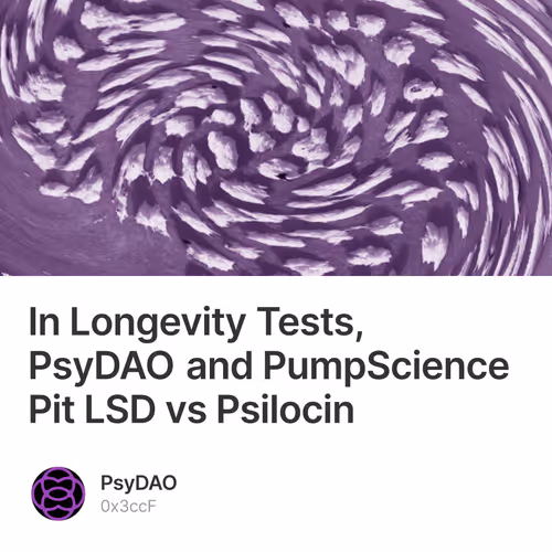 In Longevity Tests, PsyDAO and PumpScience Pit LSD vs Psilocin