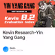 Kevin Research-Yin Yang Gang