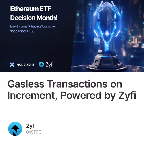 Gasless Transactions on Increment, Powered by Zyfi 10