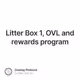 Litter Box 1 OVL and rewards program