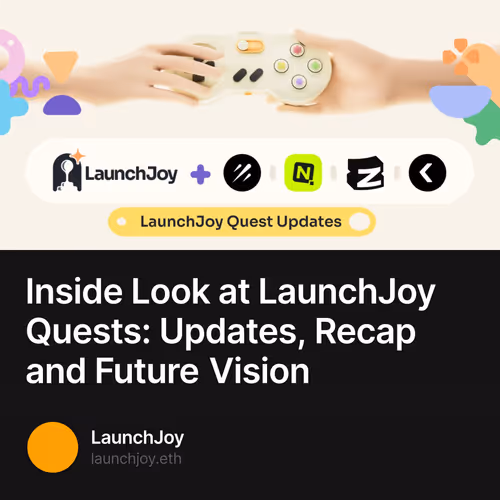Inside Look at LaunchJoy Quests: Updates, Recap and Future Vision 14/300
