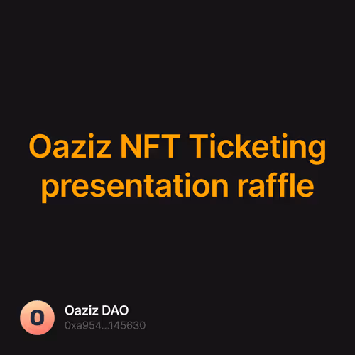 Oaziz NFT Ticketing presentation raffle