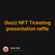 Oaziz NFT Ticketing presentation raffle