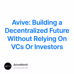 Avive: Building a Decentralized Future Without Relying On VCs Or Investors 16/500