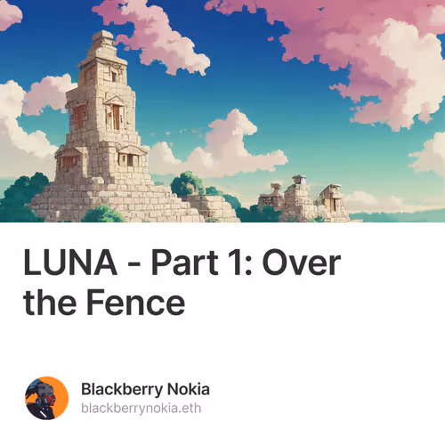 LUNA - Part 1 Over the Fence