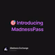🎯 Introducing MadnessPass