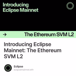 Introducing Eclipse Mainnet: The Ethereum SVM L2 26