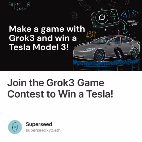 Join the Grok3 Game Contest to Win a Tesla! 45