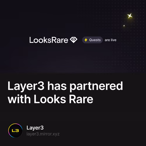 Layer3 has partnered with Looks Rare 497/500