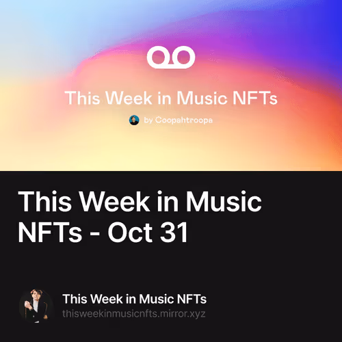 This Week in Music NFTs - Oct 31