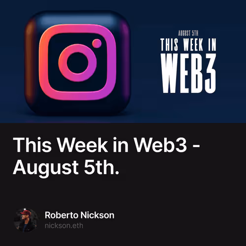 This Week in Web3 - August 5th. 10/500