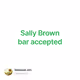 Sally Brown bar accepted