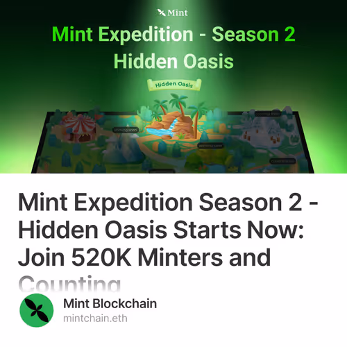 Mint Expedition Season 2 - Hidden Oasis Starts Now: Join 520K Minters and Counting 4