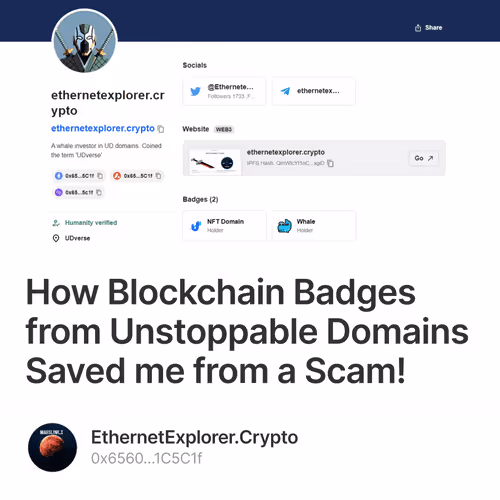 How Blockchain Badges from Unstoppable Domains Saved me from a Scam! 1/500