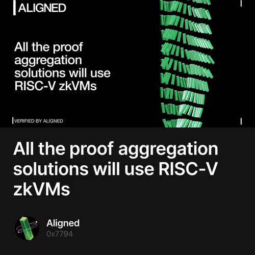All the proof aggregation solutions will use RISC-V zkVMs 3