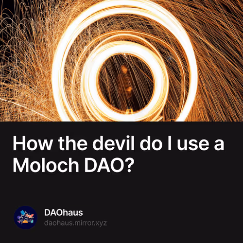 How the devil do I use a Moloch DAO