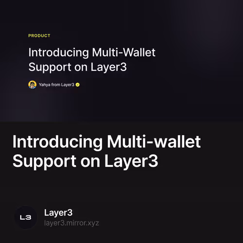 Introducing Multi-wallet Support on Layer3 490/500