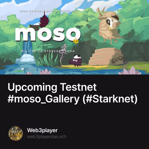 Upcoming Testnet #moso_Gallery (#Starknet)