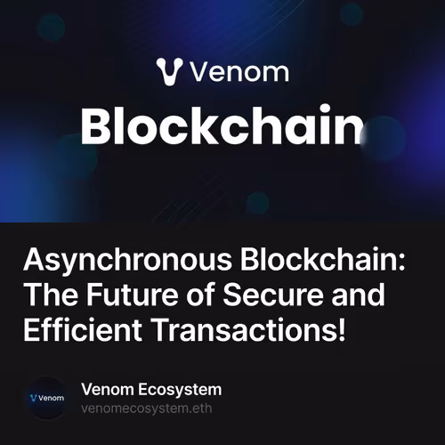 Asynchronous Blockchain: The Future of Secure and Efficient Transactions! 78/500
