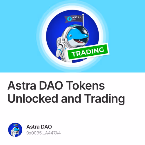 Astra DAO Tokens Unlocked and Trading