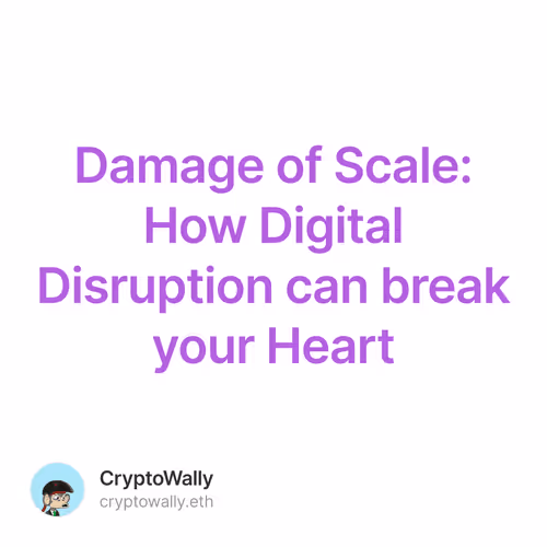 Damage of Scale How Digital Disruption can break your Heart