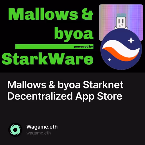 Mallows & byoa Starknet  Decentralized App Store 4/20