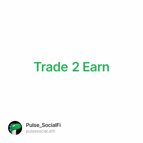 Trade 2 Earn 1