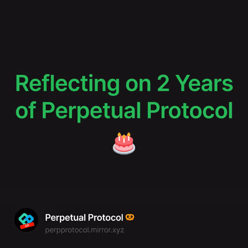 Reflecting on 2 Years of Perpetual Protocol🎂 19/500