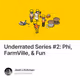 Underrated Series 2 Phi FarmVille & Fun