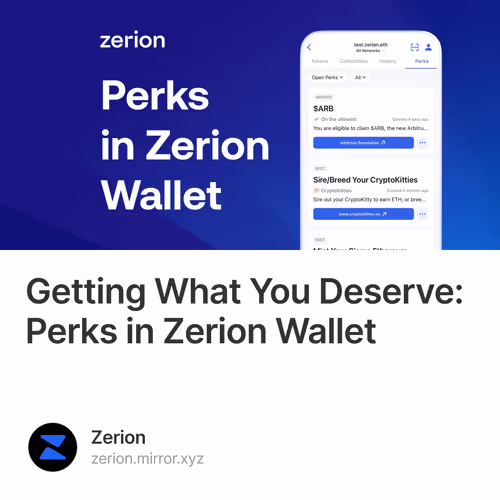 Getting What You Deserve: Perks in Zerion Wallet  538/1500