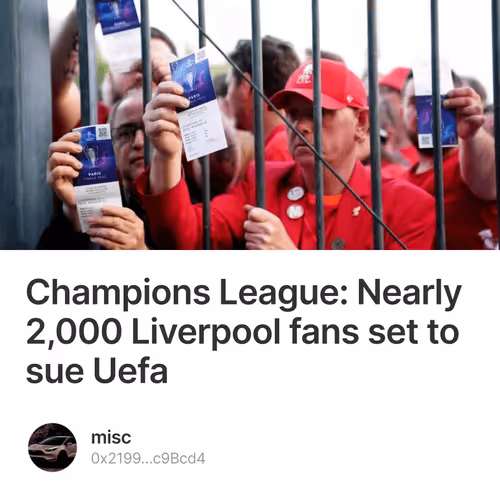 Champions League Nearly 2000 Liverpool fans set to sue Uefa