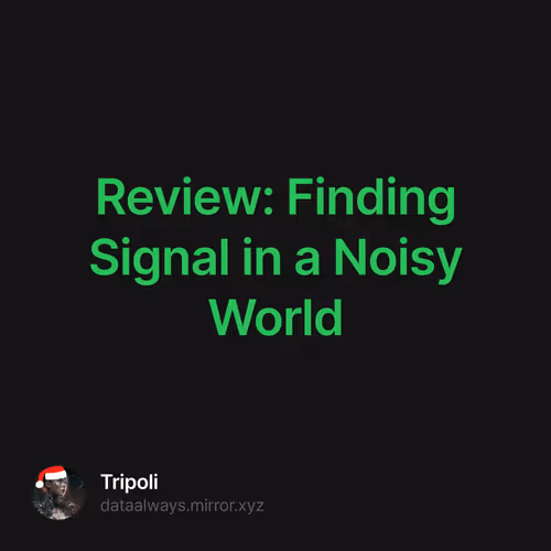 Review: Finding Signal in a Noisy World 3/500
