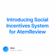Introducing Social Incentives System for AtemReview