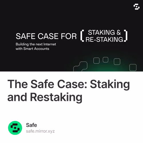 The Safe Case: Staking and Restaking 7/500