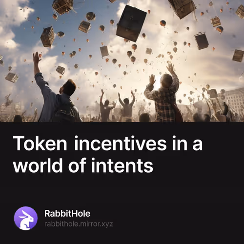 Token incentives in a world of intents 188