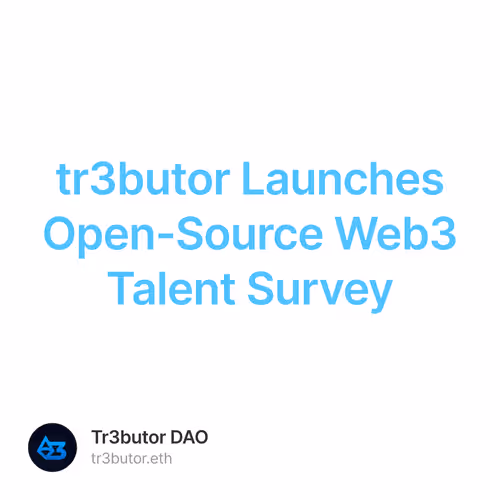 tr3butor Launches Open-Source Web3 Talent Survey 6/500