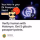 Verify human with Holonym. Get 5 gitcoin passport points.