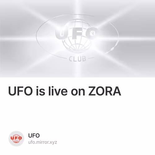UFO is live on ZORA 133/1000