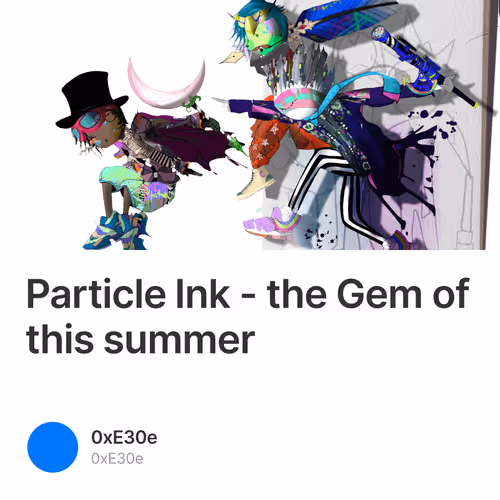 Particle Ink - the Gem of this summer 2