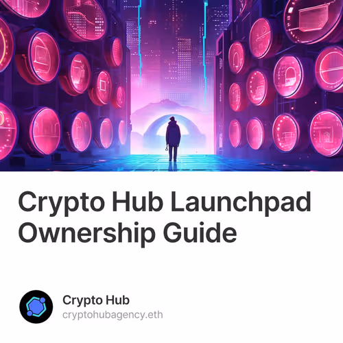 Crypto Hub Launchpad Ownership Guide 22/50